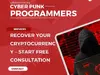 HOW TO RESTORE YOUR LOST CRYPTOCURRENCY; GO TO CYBERPUNK PROGRAMMERS